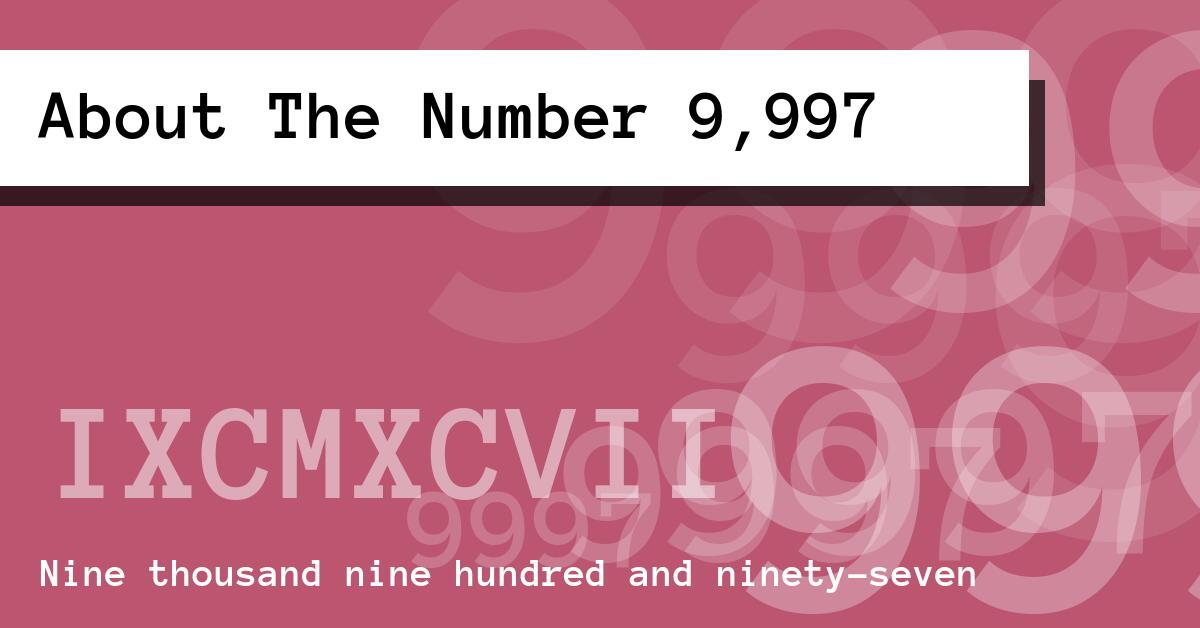 About The Number 9,997