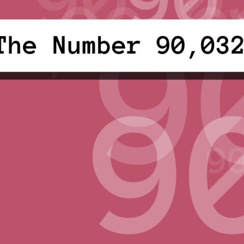 About The Number 90,032