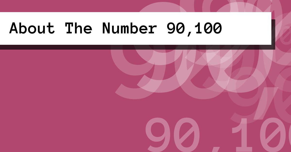 About The Number 90,100