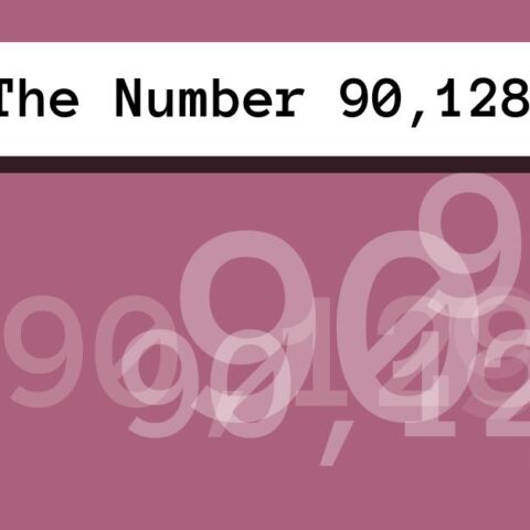 About The Number 90,128
