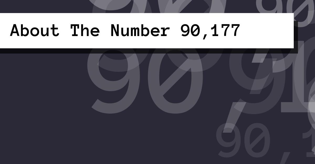 About The Number 90,177