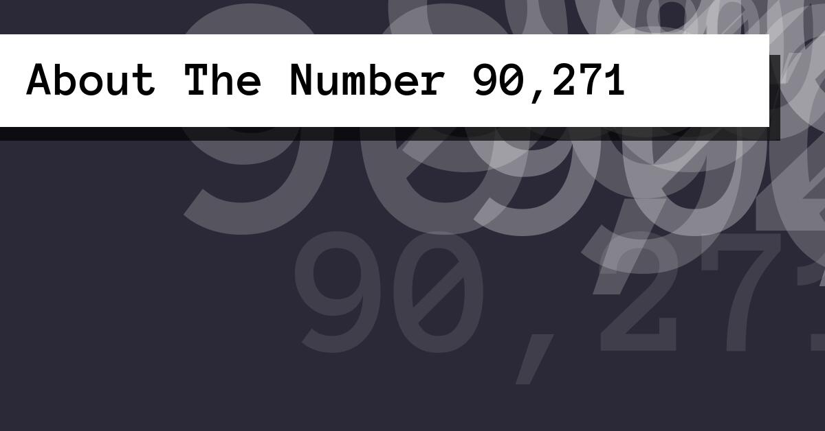 About The Number 90,271