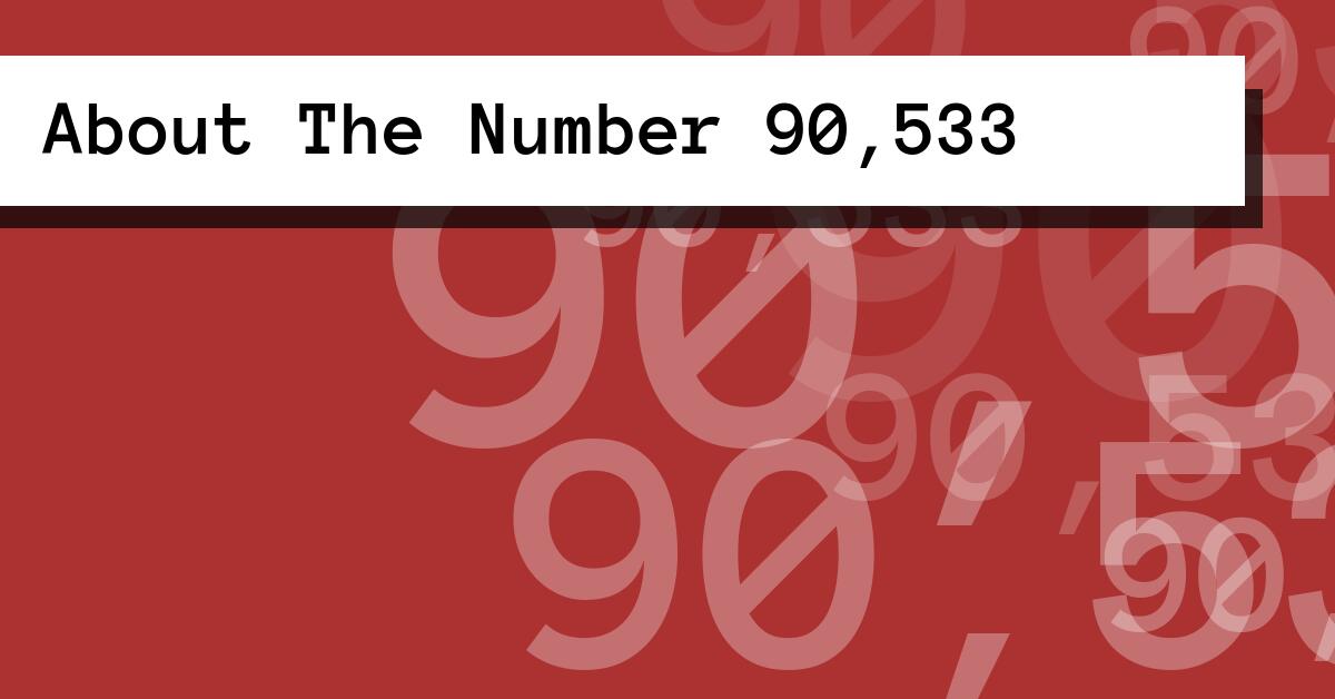 About The Number 90,533
