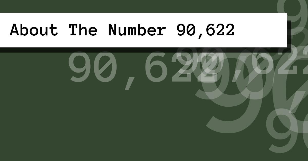 About The Number 90,622
