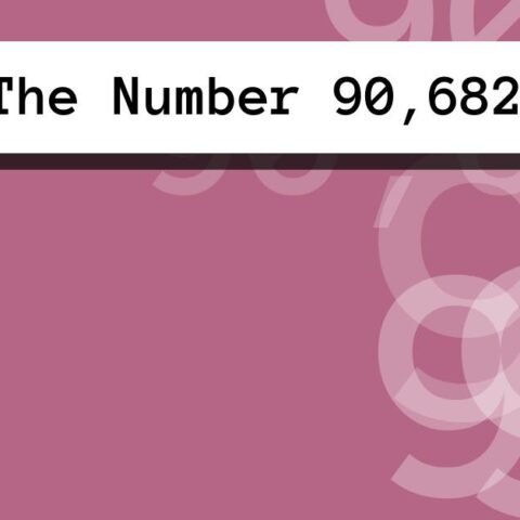 About The Number 90,682