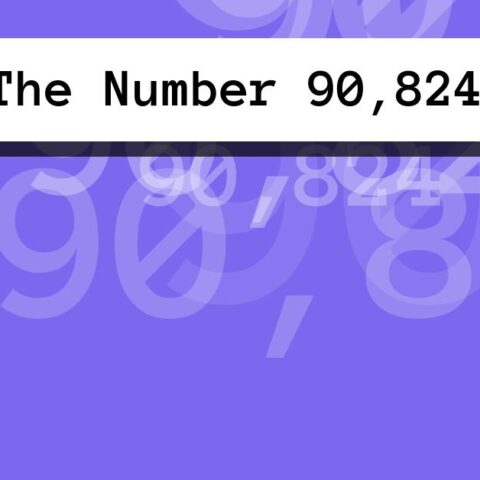 About The Number 90,824
