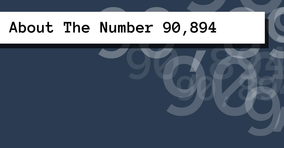 About The Number 90,894