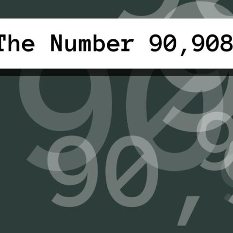 About The Number 90,908