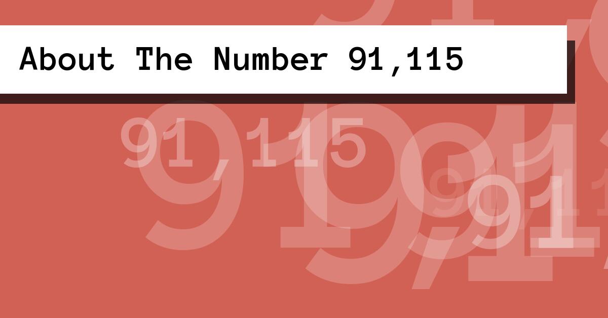 About The Number 91,115