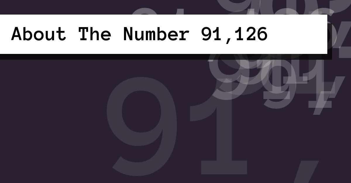 About The Number 91,126