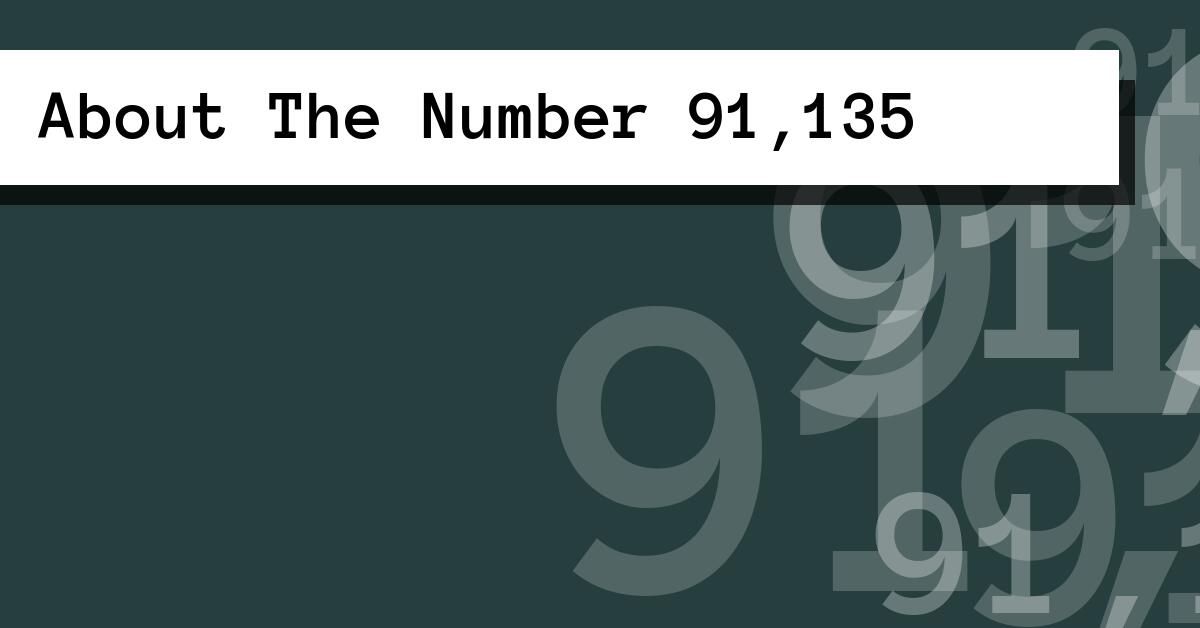 About The Number 91,135