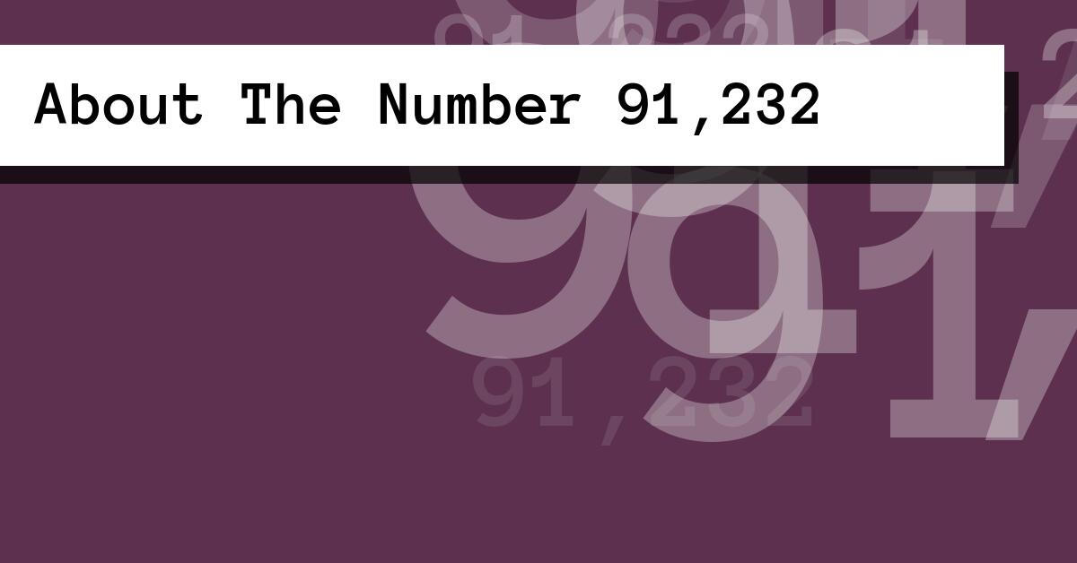 About The Number 91,232