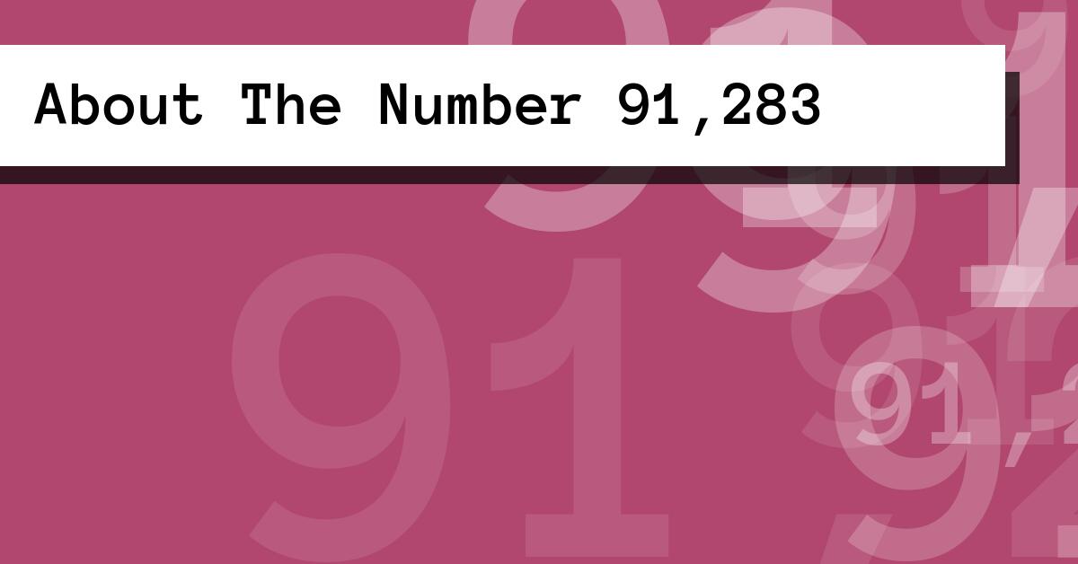 About The Number 91,283
