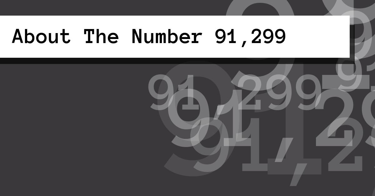 About The Number 91,299