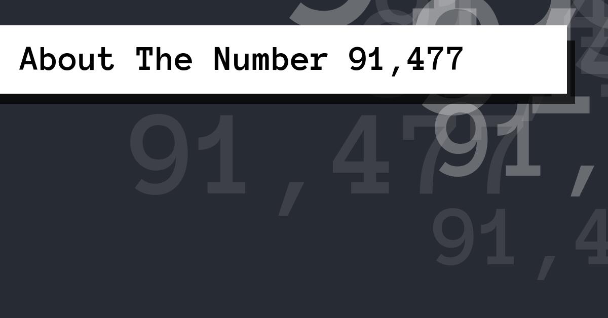 About The Number 91,477