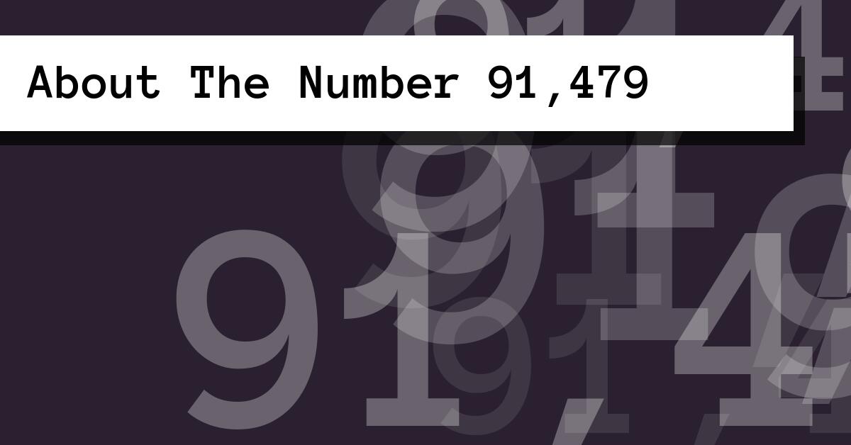 About The Number 91,479