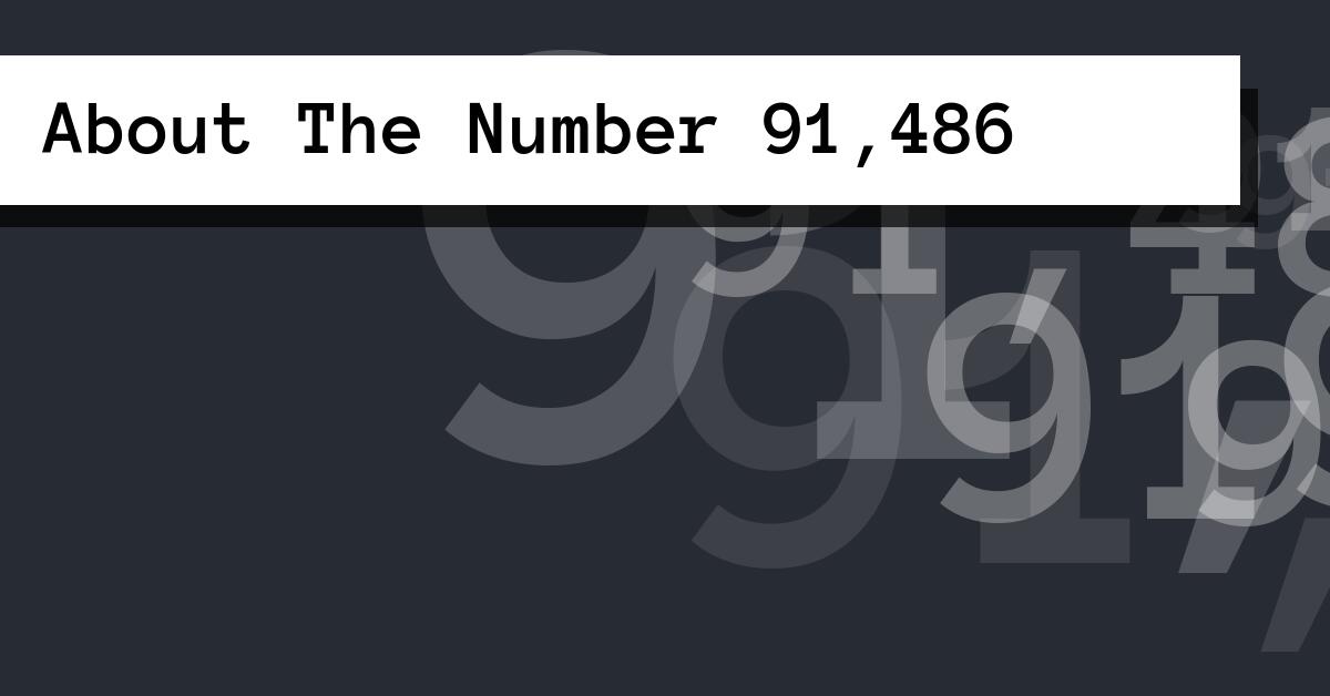 About The Number 91,486