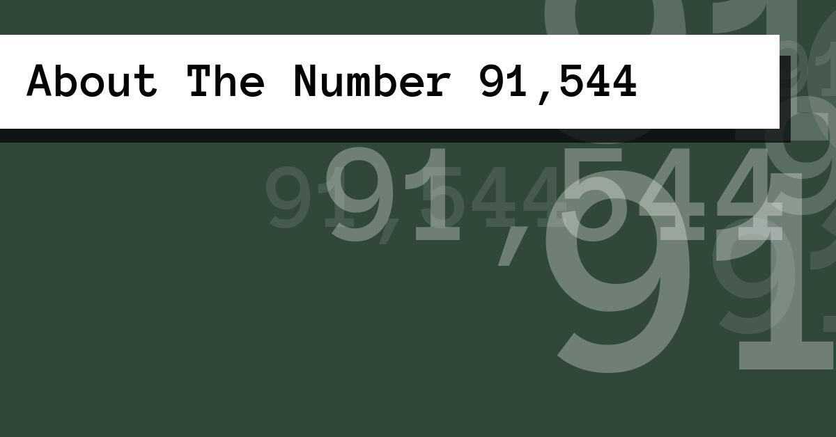 About The Number 91,544