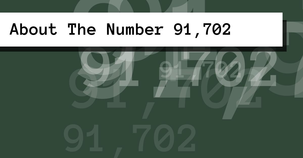 About The Number 91,702