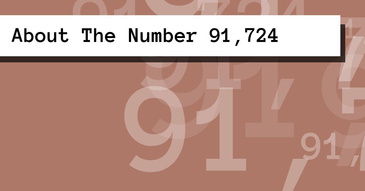 About The Number 91,724