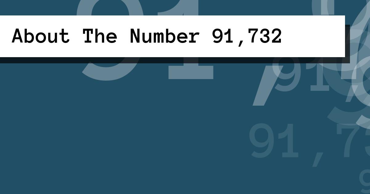 About The Number 91,732