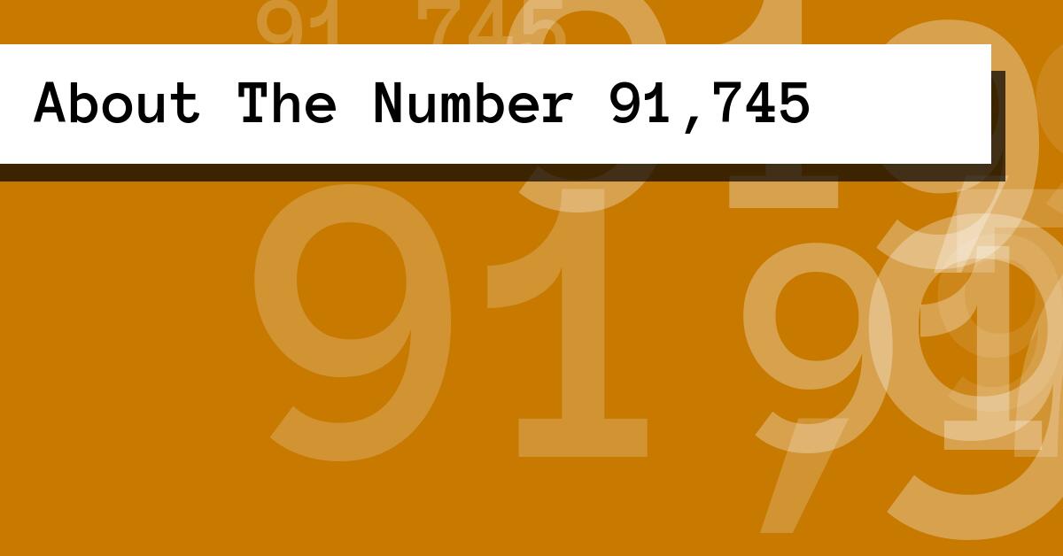 About The Number 91,745