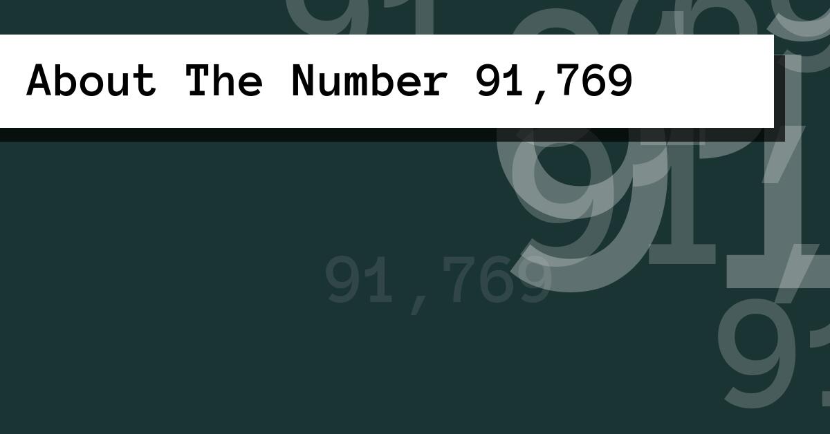 About The Number 91,769