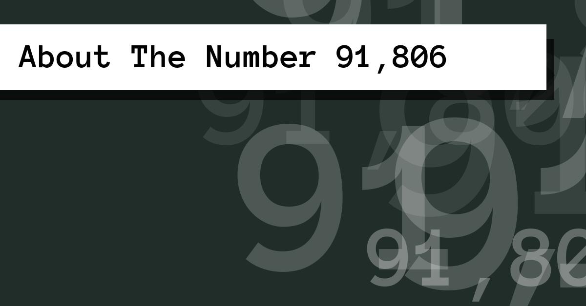 About The Number 91,806