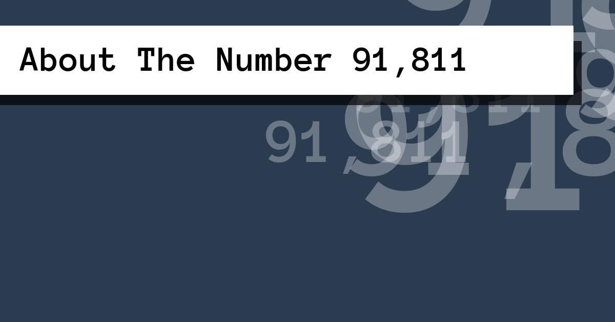 About The Number 91,811