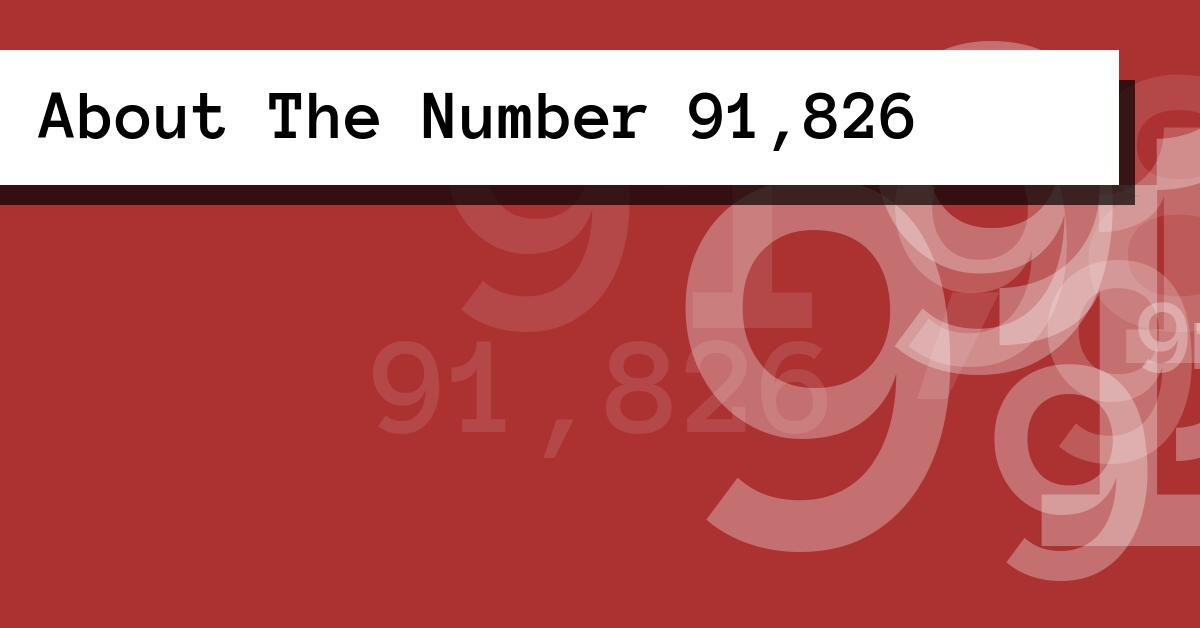 About The Number 91,826