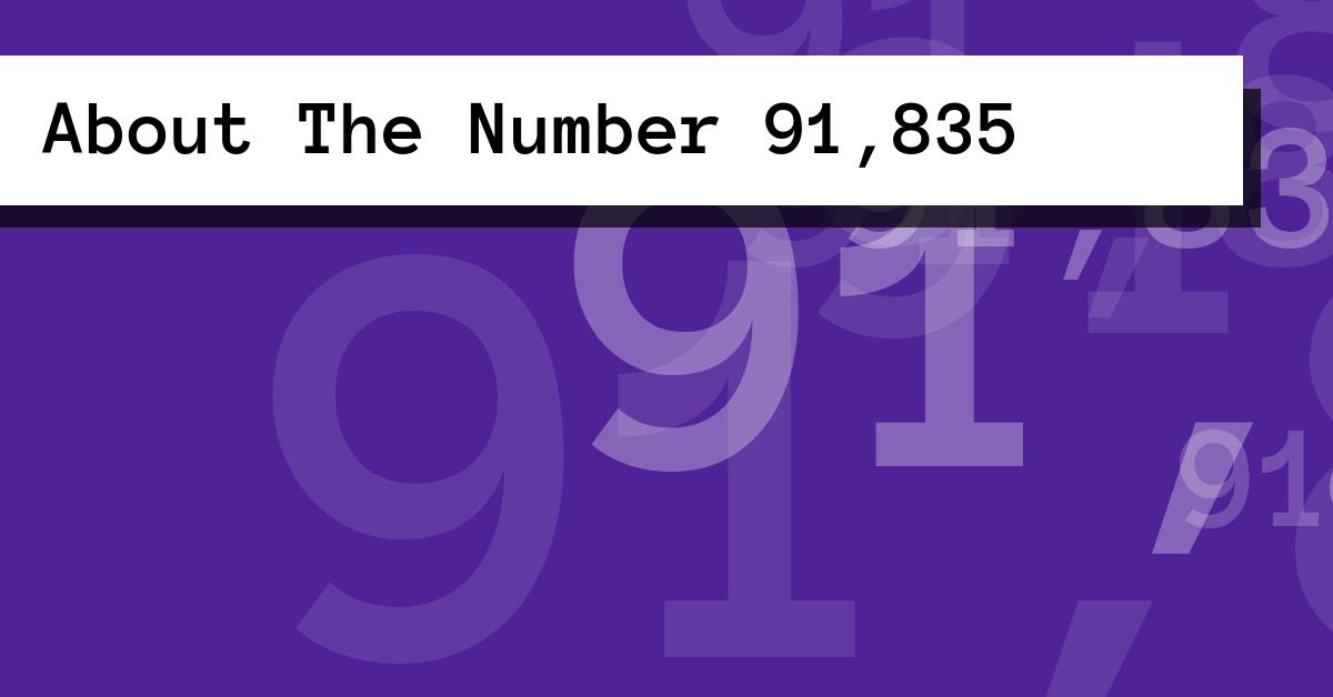 About The Number 91,835