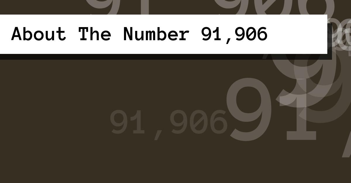 About The Number 91,906