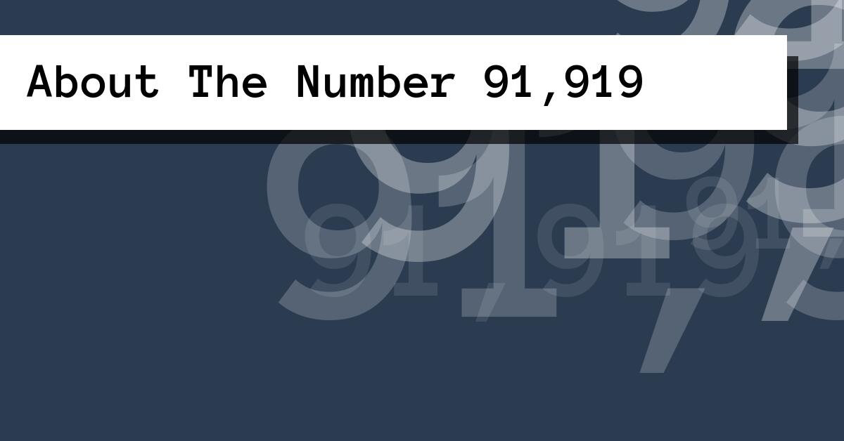 About The Number 91,919