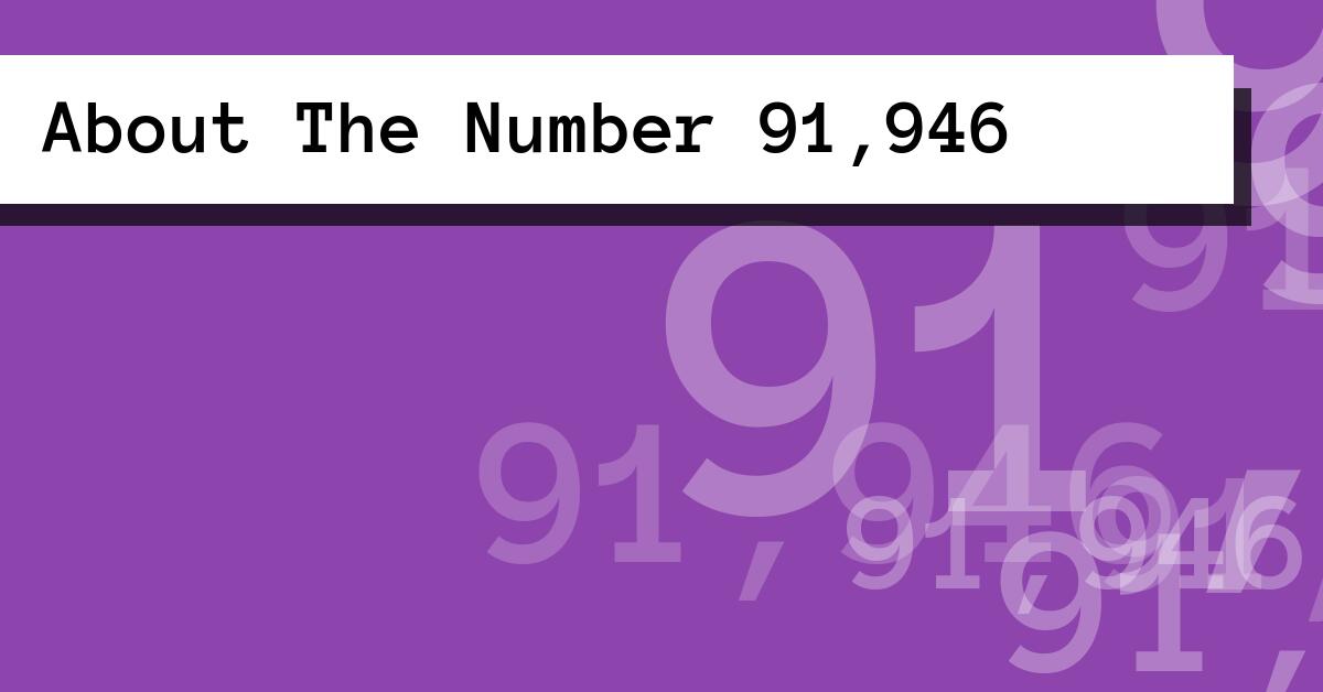 About The Number 91,946