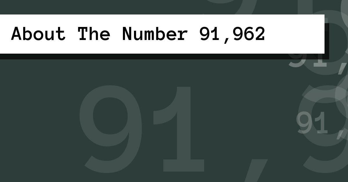 About The Number 91,962