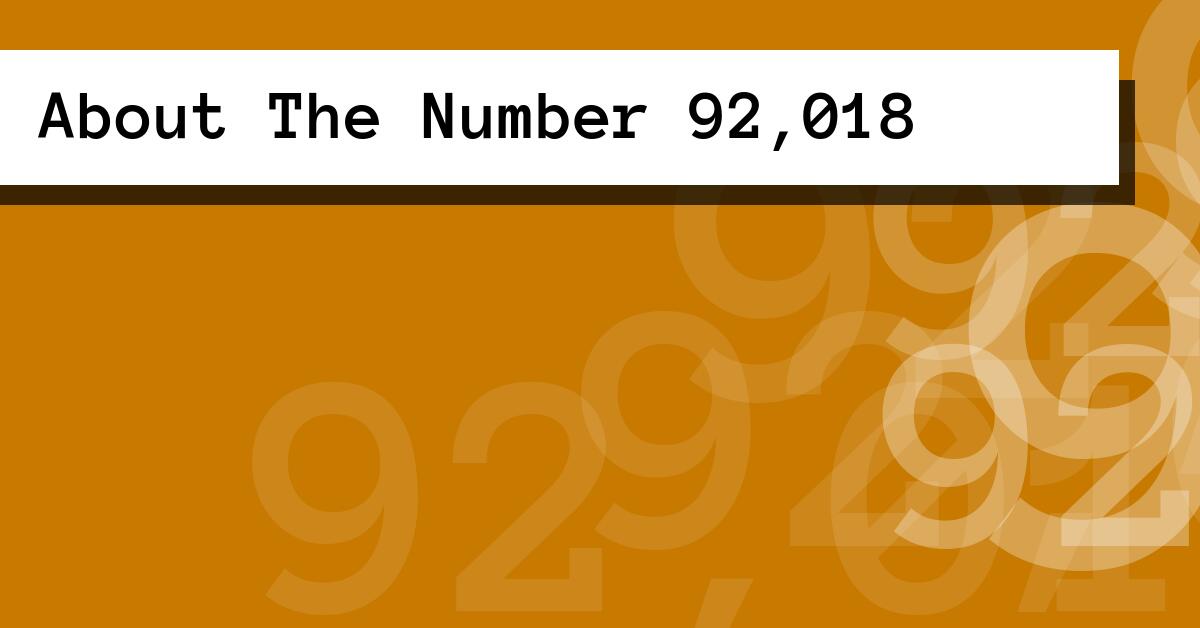 About The Number 92,018