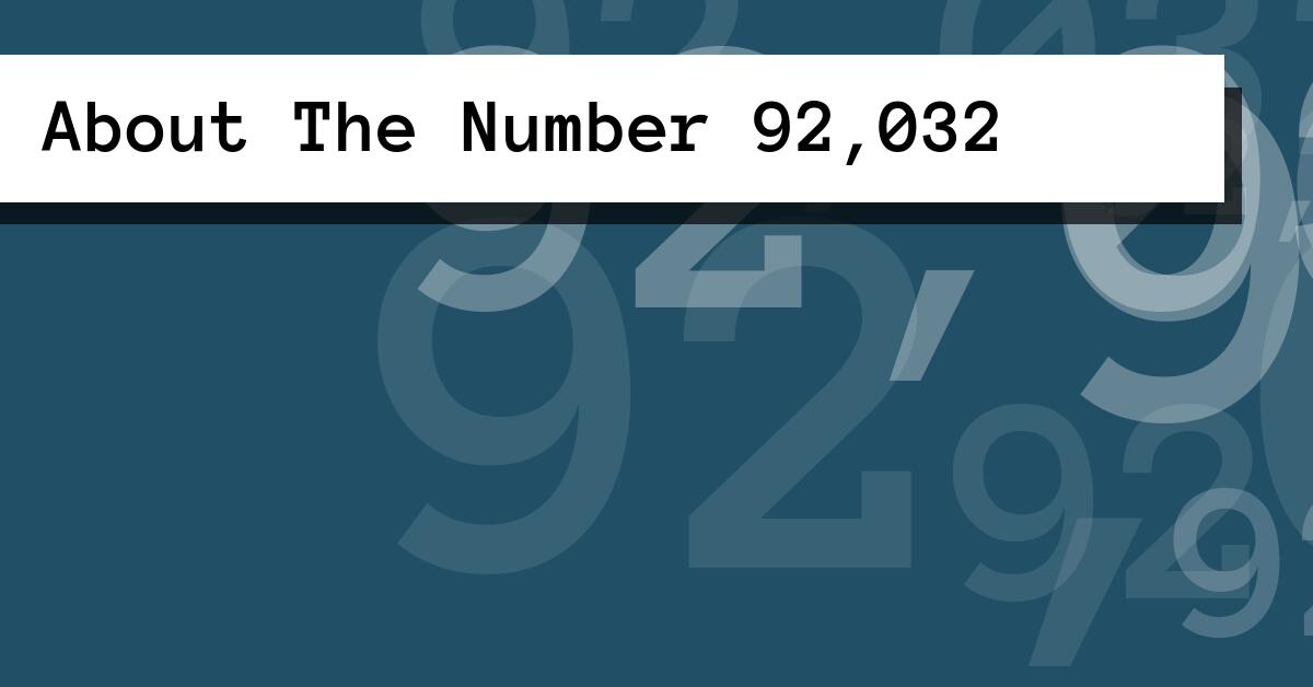 About The Number 92,032
