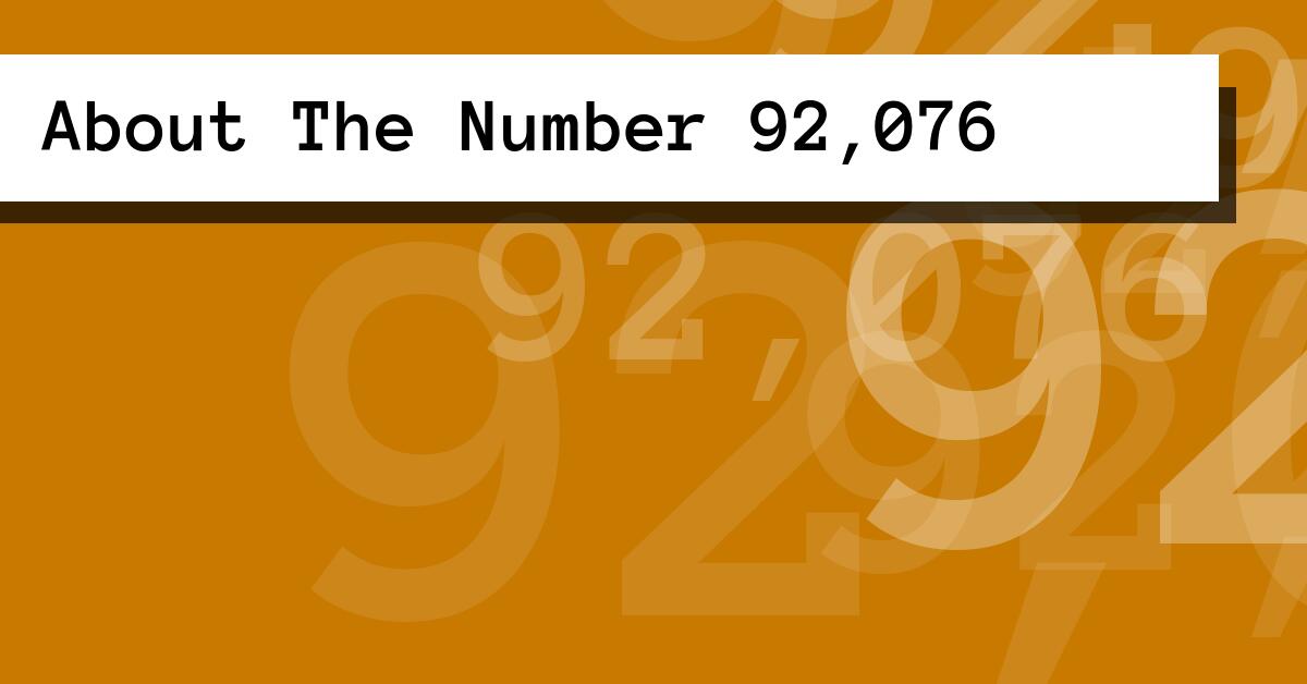 About The Number 92,076