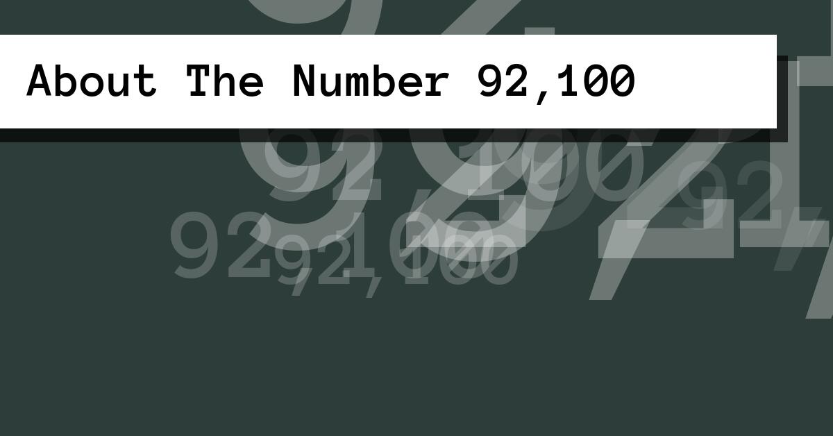 About The Number 92,100