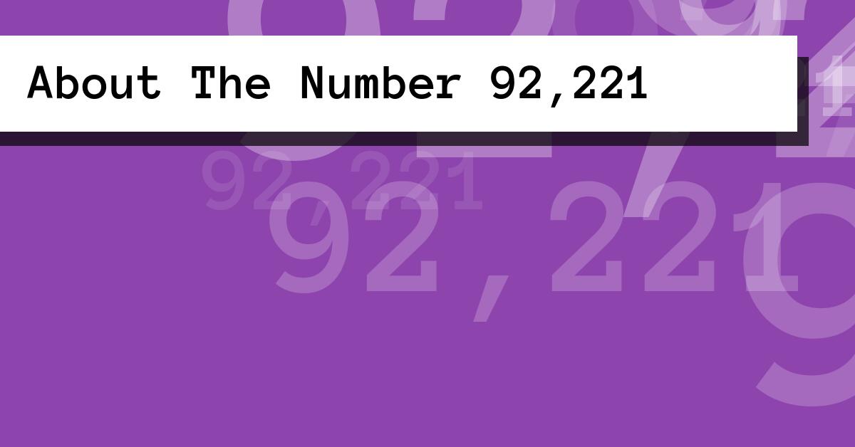 About The Number 92,221