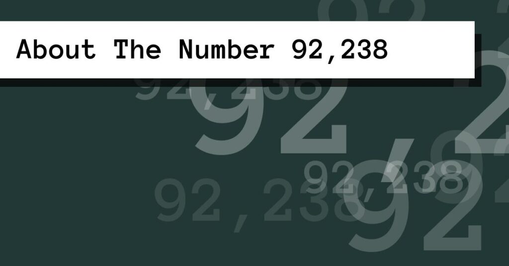 About The Number 92,238