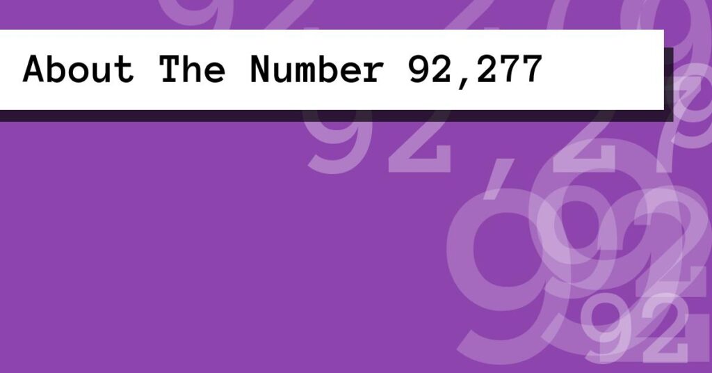 About The Number 92,277