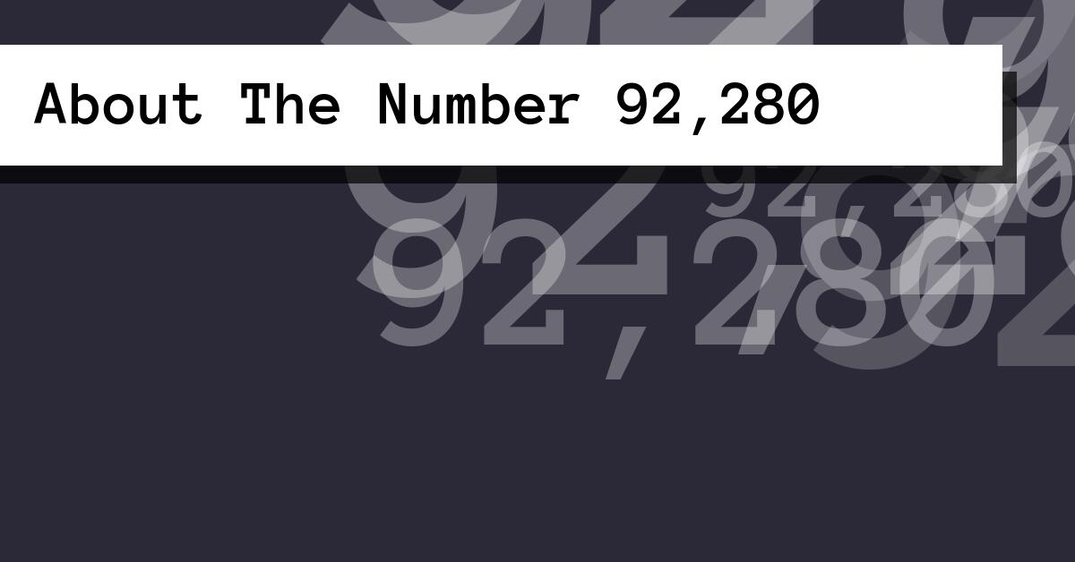 About The Number 92,280