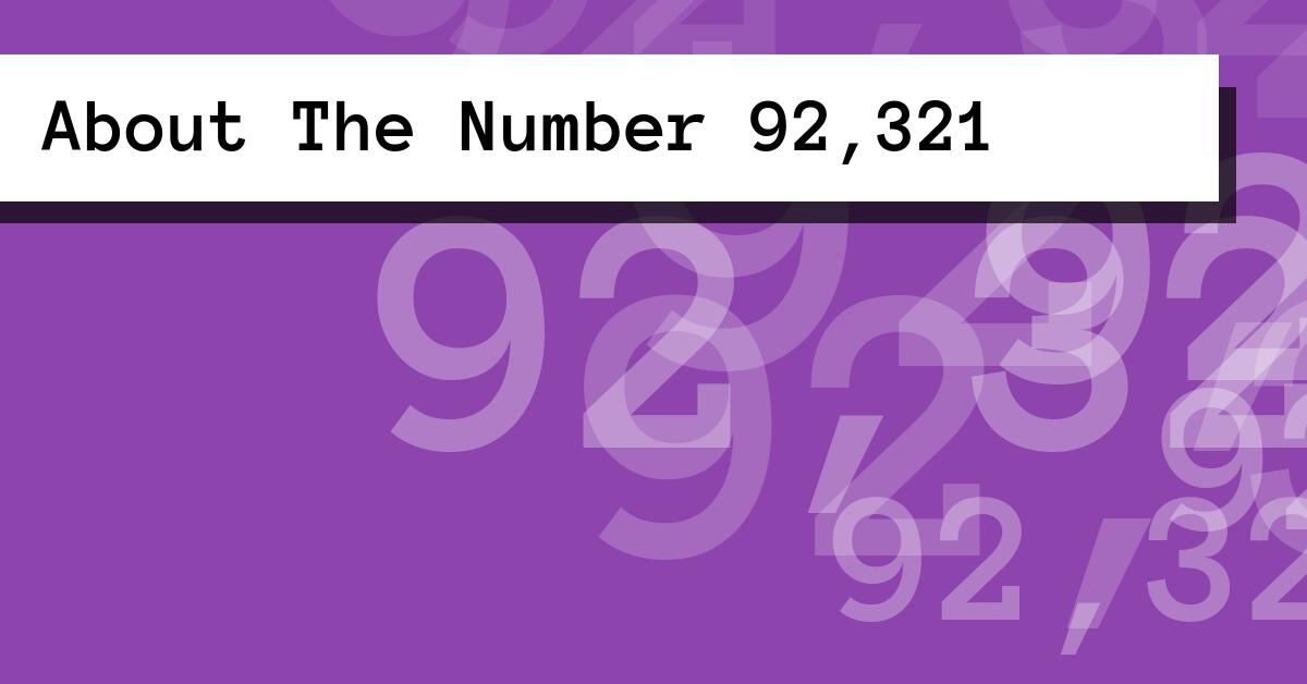 About The Number 92,321