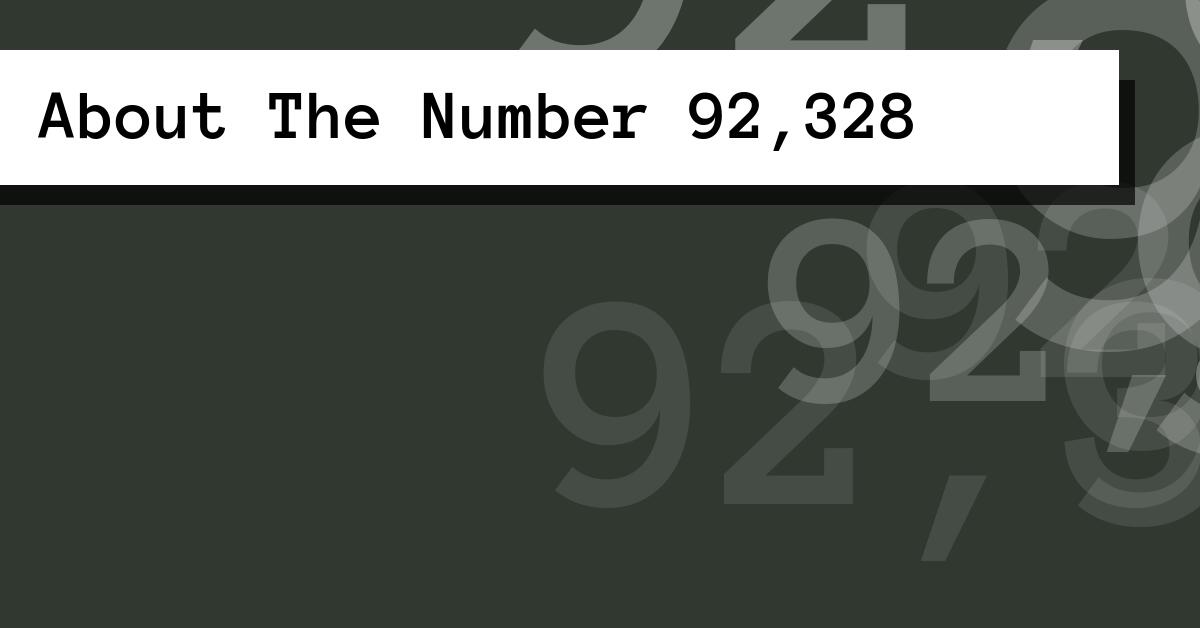 About The Number 92,328