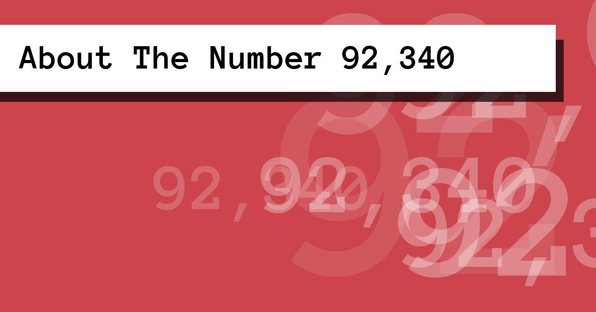 About The Number 92,340