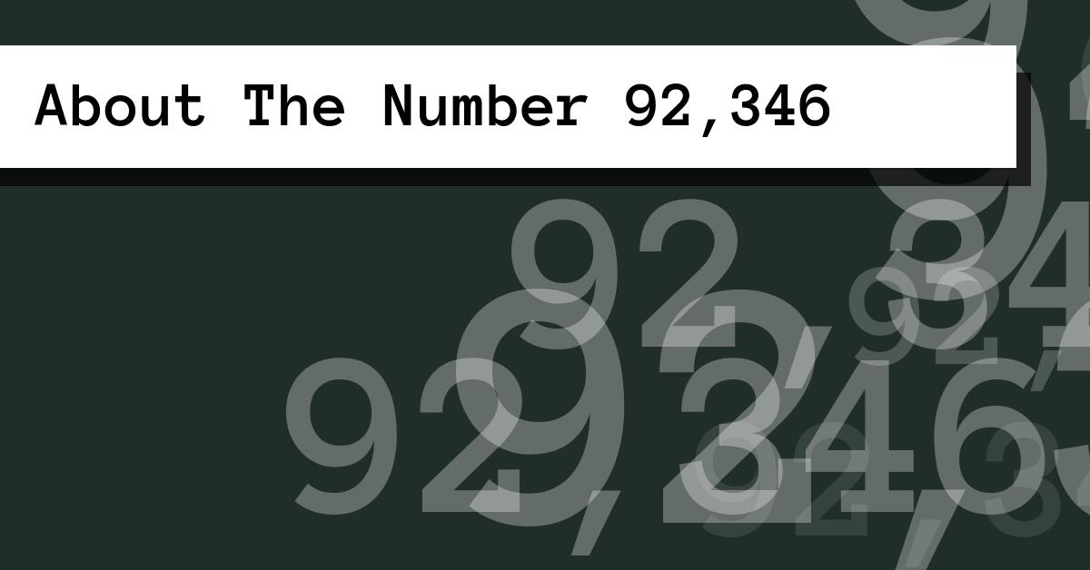 About The Number 92,346