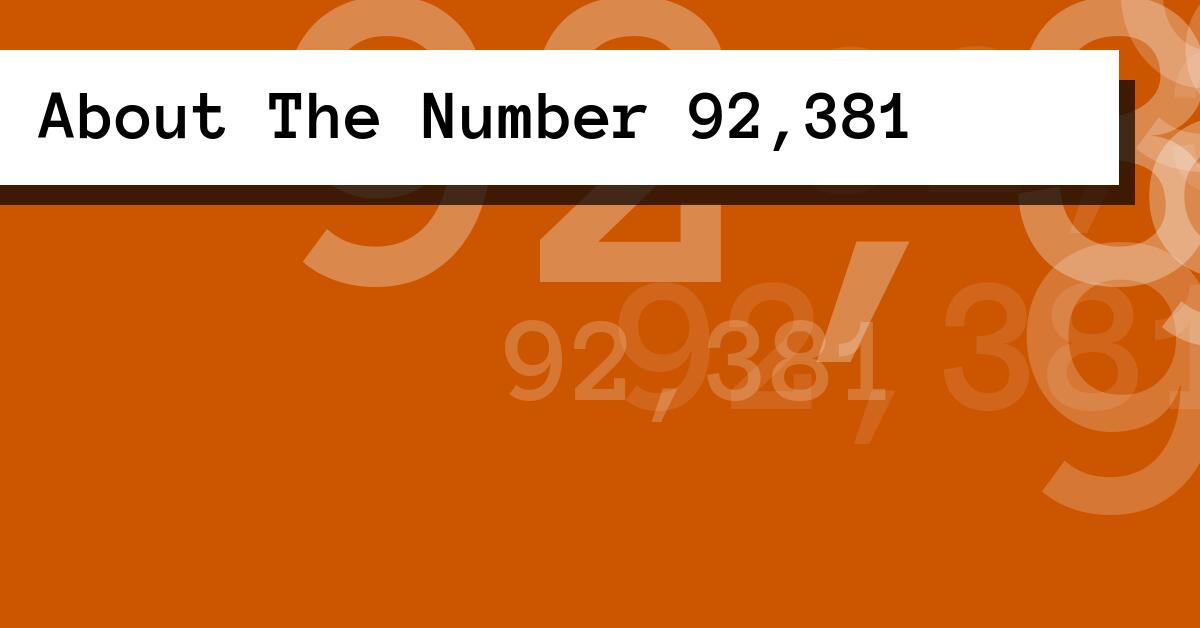 About The Number 92,381