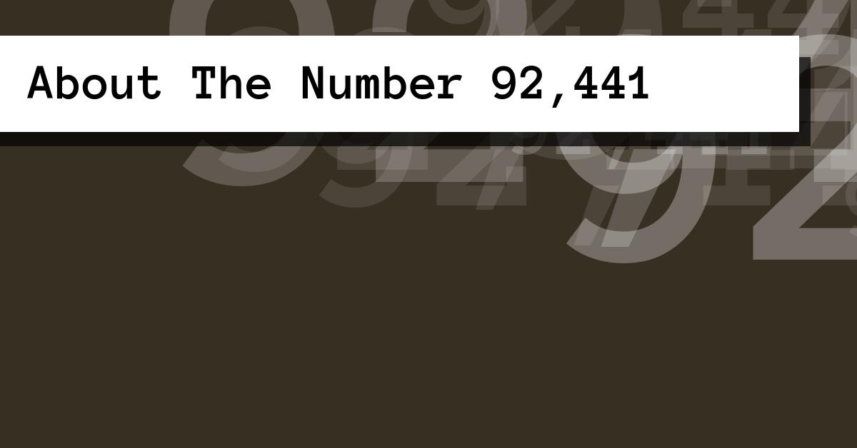 About The Number 92,441