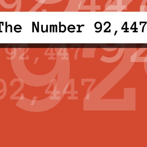 About The Number 92,447